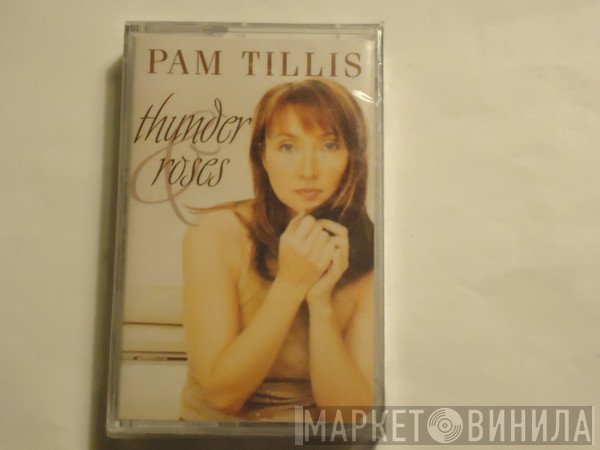 Pam Tillis  - Thunder & Roses
