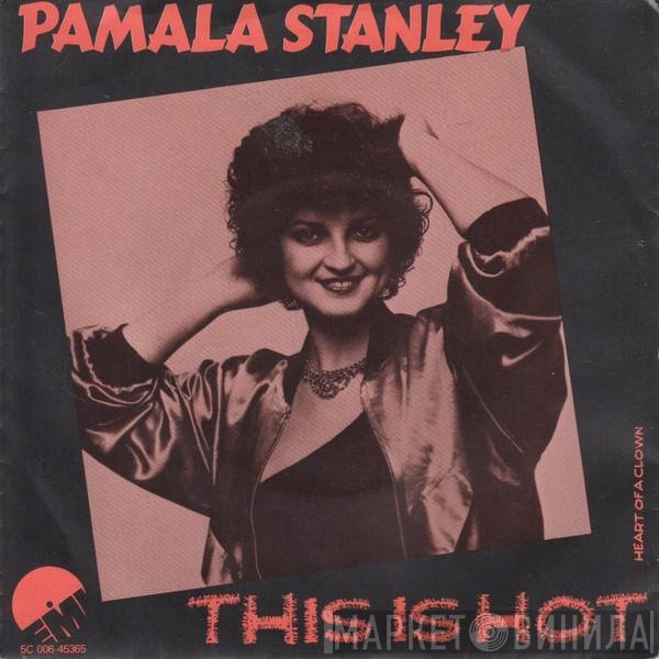 Pamala Stanley  - This Is Hot