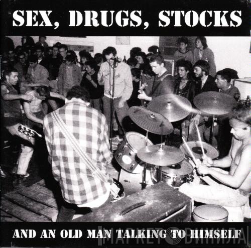 Pandemonium  - Sex, Drugs, Stocks And An Old Man Talking To Himself