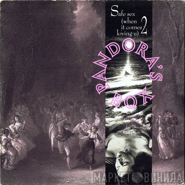 Pandora's Box  - Safe Sex (When It Comes  2 Loving U)