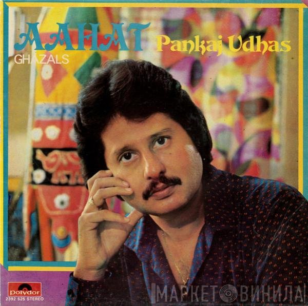 Pankaj Udhas - Aahat (Ghazals)