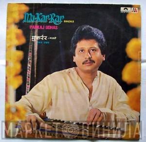 Pankaj Udhas  - Mu-Kar-Rar (Ghazals)