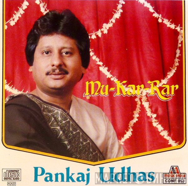 Pankaj Udhas  - Mu-Kar-Rar