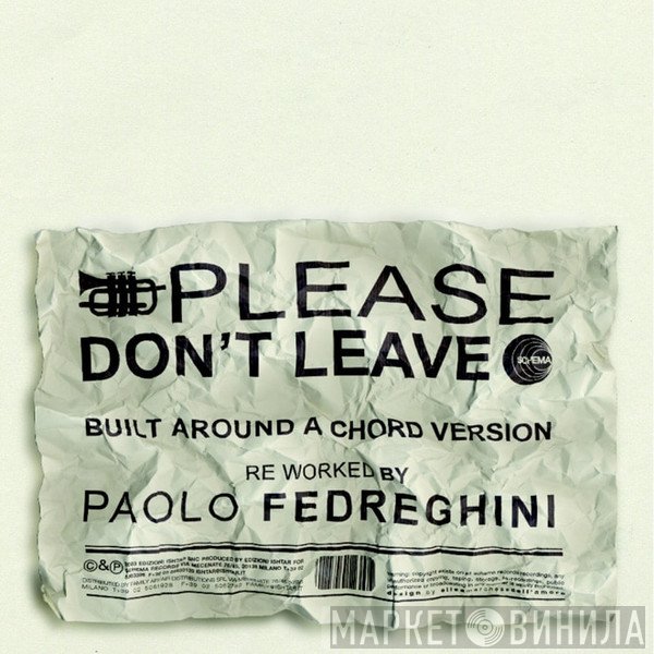 Paolo Fedreghini - Please Don't Leave