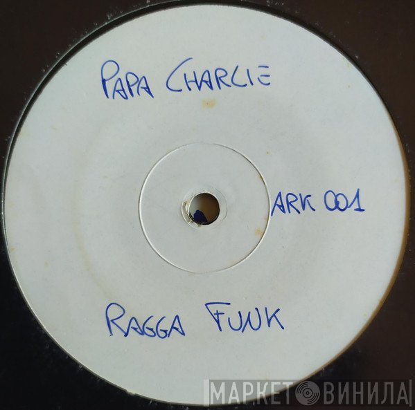 Papa Charlie  - Ragga Funk