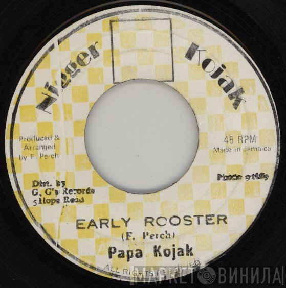Papa Kojak / Sly & Robbie  - Early Rooster