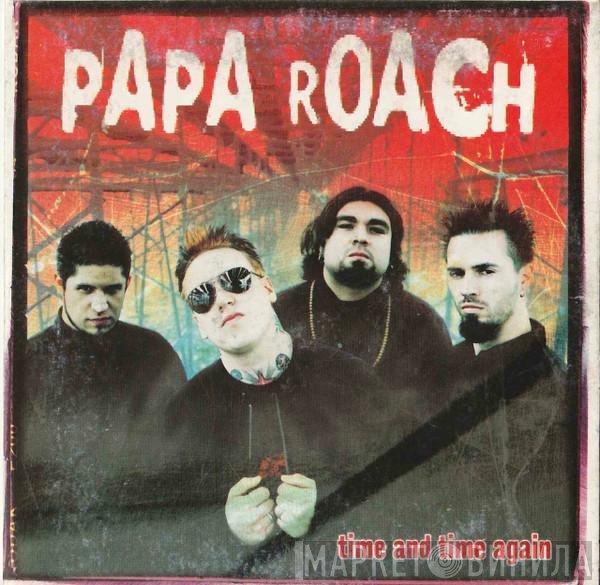 Papa Roach  - Time  And Time Again