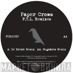 Paper Crows - F.T.L. Remixes - Fingertips (Break Remix) / Follow The Leader (Megabits Remix)