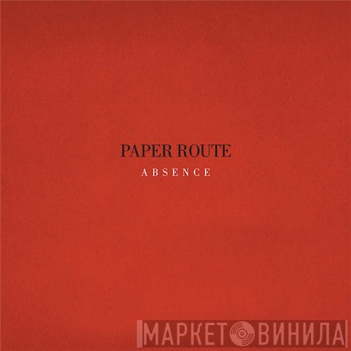 Paper Route  - Absence