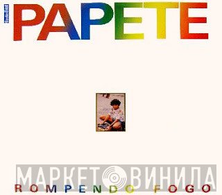 Papete - Rompendo Fogo