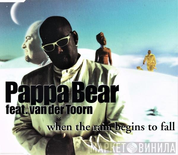 Pappa Bear Feat. Jan van der Toorn  - When The Rain Begins To Fall