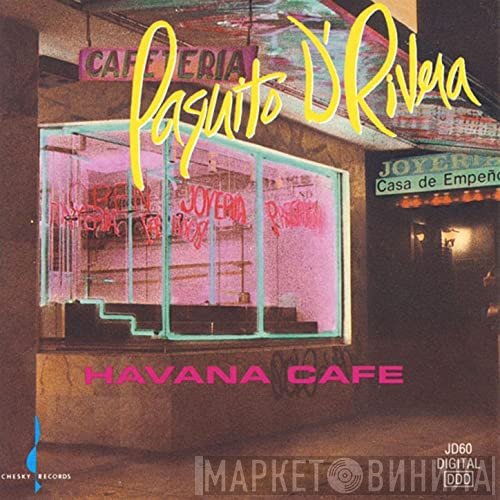 Paquito D'Rivera - Havana Cafe