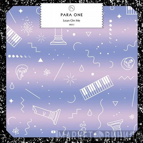 Para One  - Lean On Me