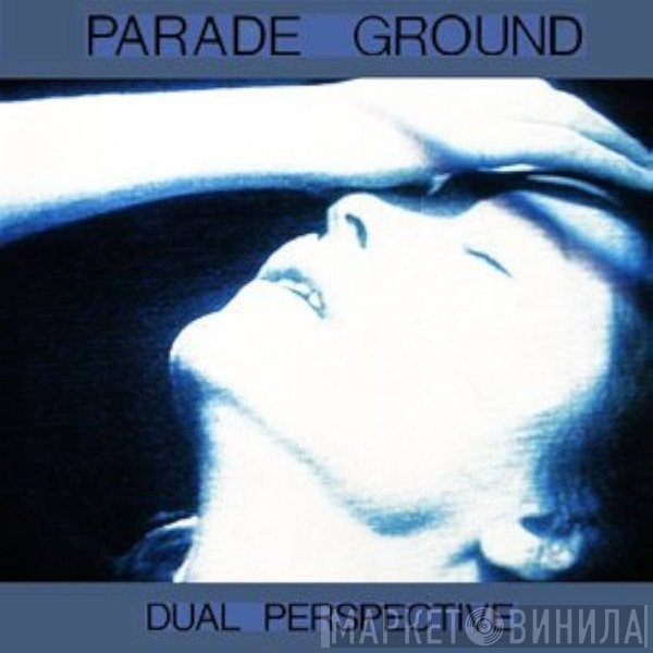 Parade Ground  - Dual Perspective