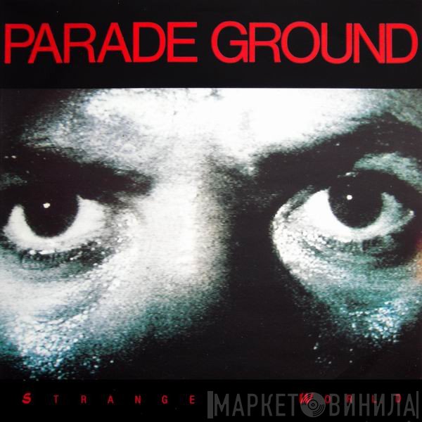 Parade Ground - Strange World
