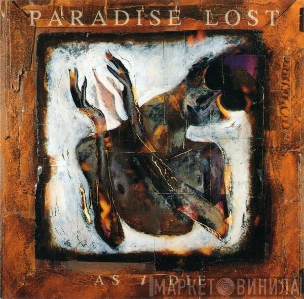 Paradise Lost  - As I Die