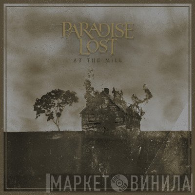 Paradise Lost  - At The Mill