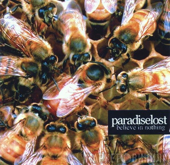 Paradise Lost  - Believe In Nothing