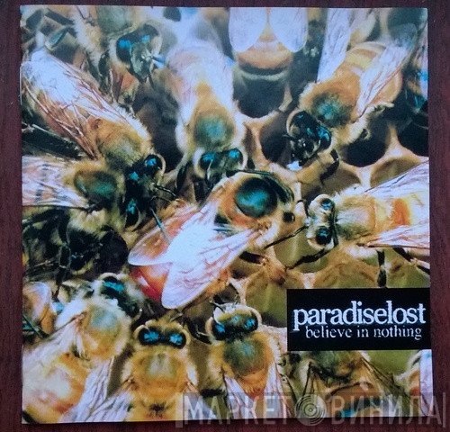 Paradise Lost  - Believe In Nothing