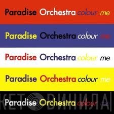 Paradise Orchestra - Colour Me