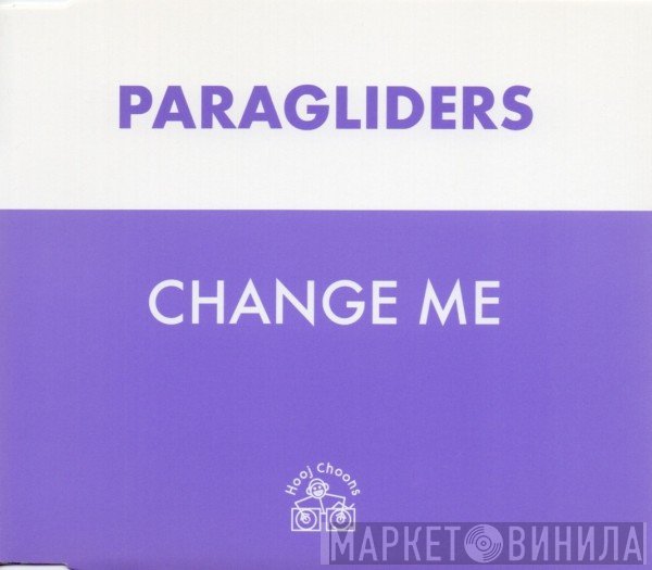 Paragliders  - Change Me