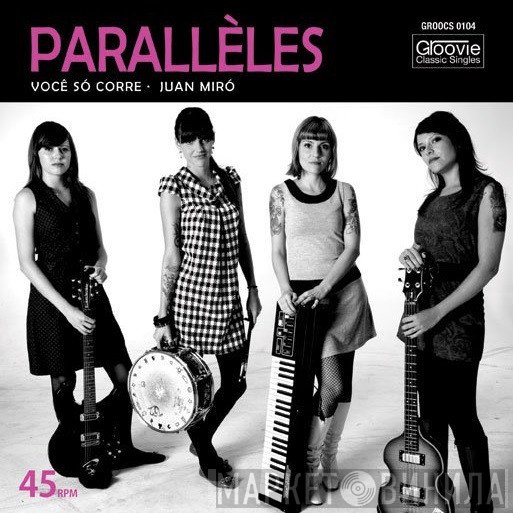 Parallèles - Você Só Corre