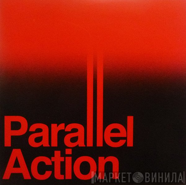 Parallel Action  - Parallel Action