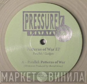 Parallel , Gadgets  - Patterns Of War EP