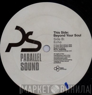Parallel Sound - Beyond Your Soul / Echo