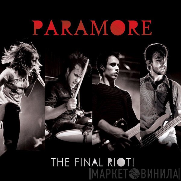 Paramore  - The Final Riot!