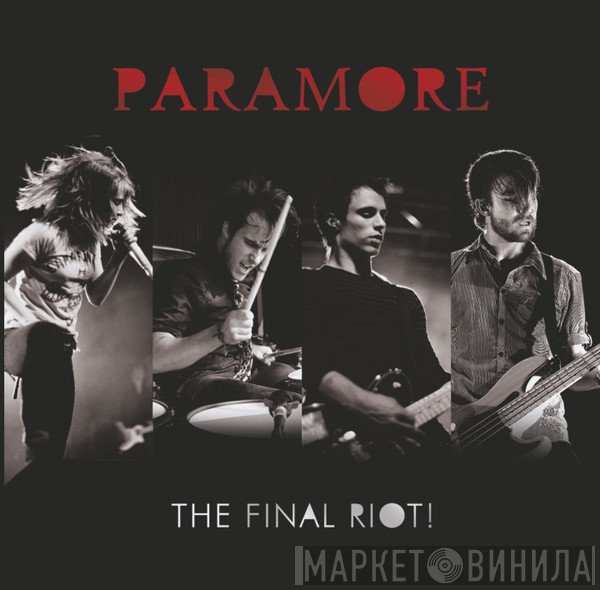 Paramore  - The Final Riot!