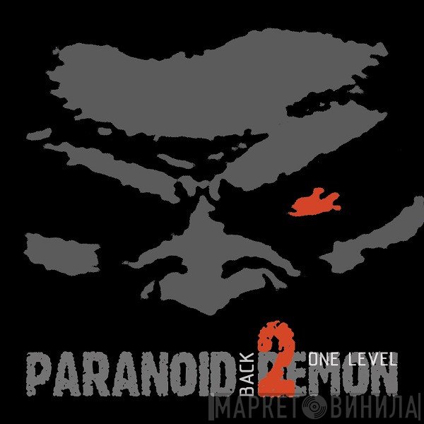 Paranoid Demon  - Back 2 One Level
