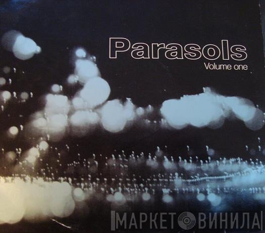  - Parasols Volume One