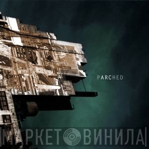 Parched - Arc