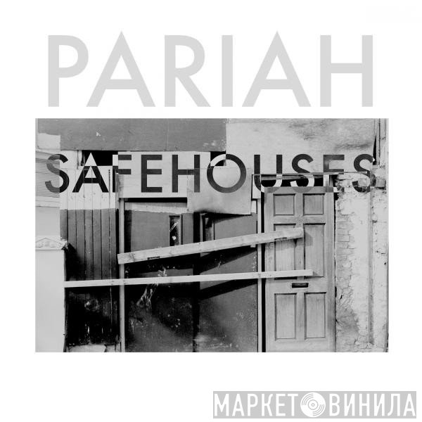 Pariah  - Safehouses
