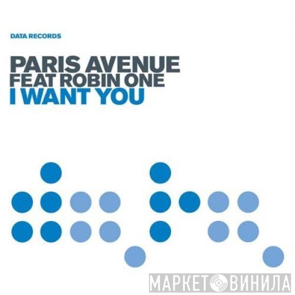 Paris Avenue, Robin One - I Want You