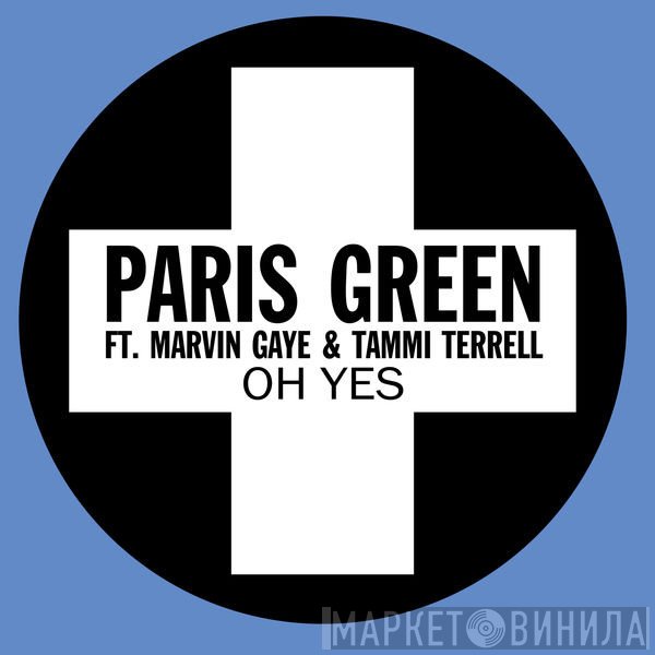 Paris Green  Ft. Marvin Gaye & Tammi Terrell  - Oh Yes