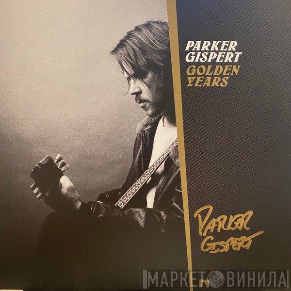 Parker Gispert - Golden Years