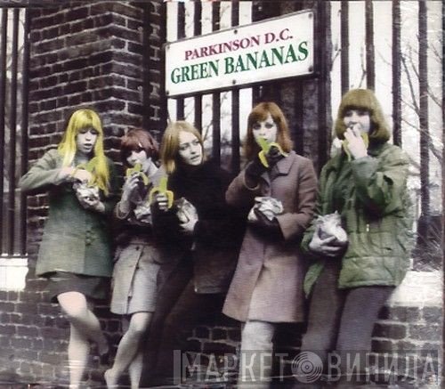 Parkinson D.C. - Green Bananas