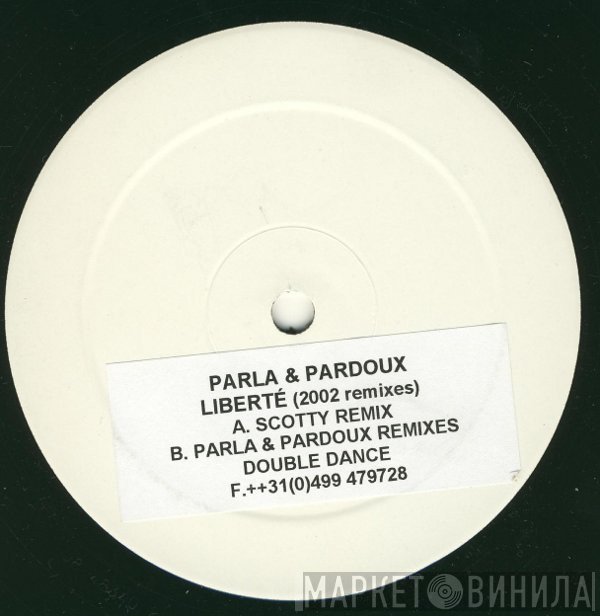 Parla & Pardoux - Liberté (2002 Remixes)