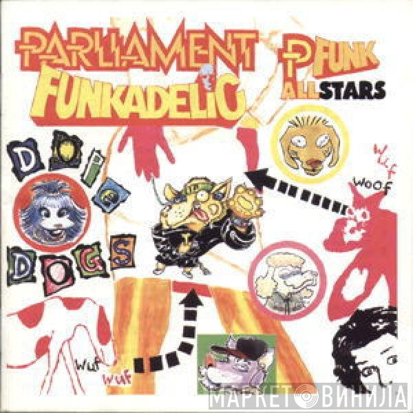 Parliament, Funkadelic & P-Funk All Stars  - Dope Dogs