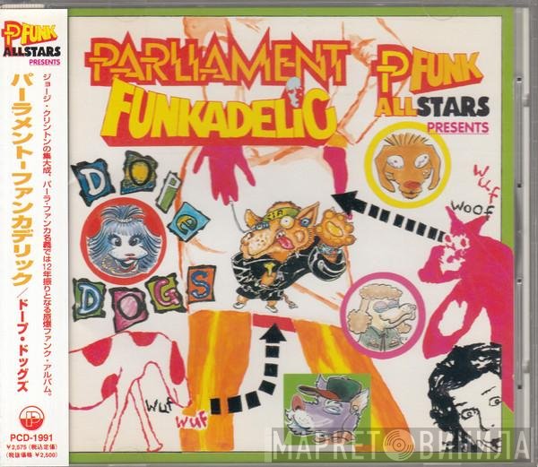 Parliament - Funkadelic, P-Funk All Stars  - Presents Dope Dogs