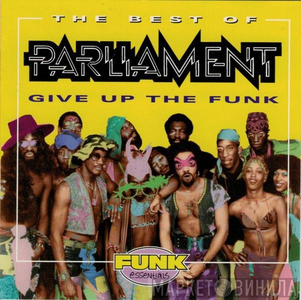 Parliament - The Best Of Parliament: Give Up The Funk