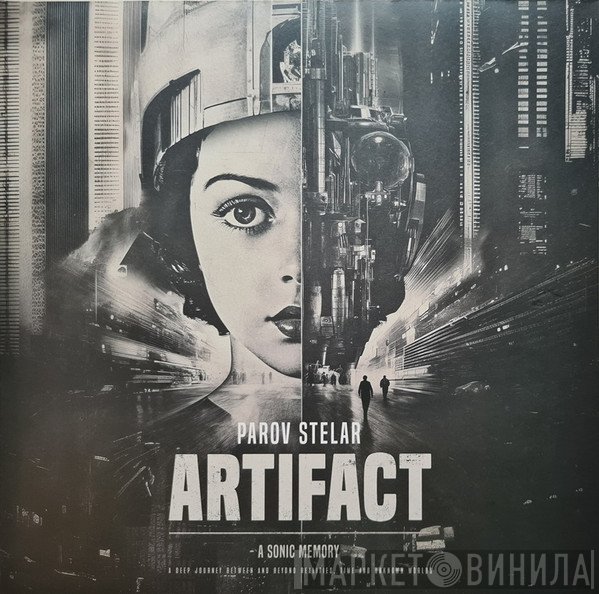 Parov Stelar - Artifact (A Sonic Memory) (A Deep Journey Between And Beyond Realities. Time And Unknown World)