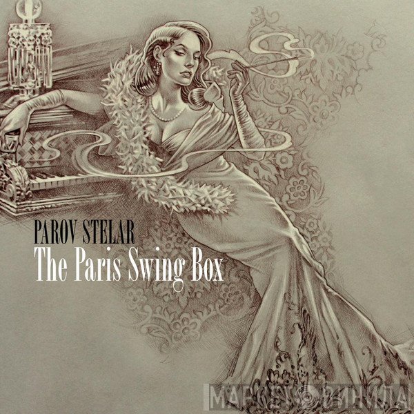 Parov Stelar  - The Paris Swing Box