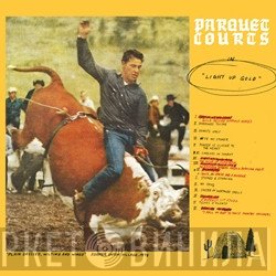 Parquet Courts - Light Up Gold
