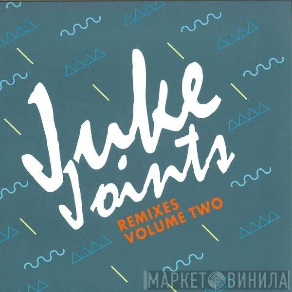 Parris Mitchell - Juke Joints Remixes Vol. Two