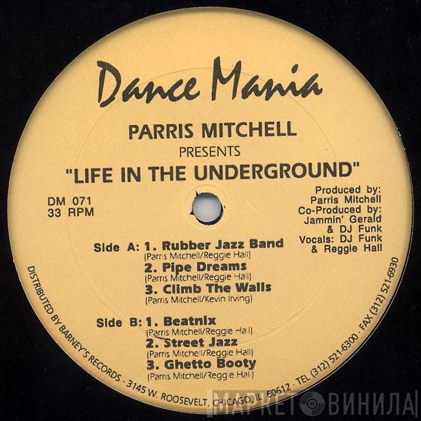 Parris Mitchell  - Life In The Underground