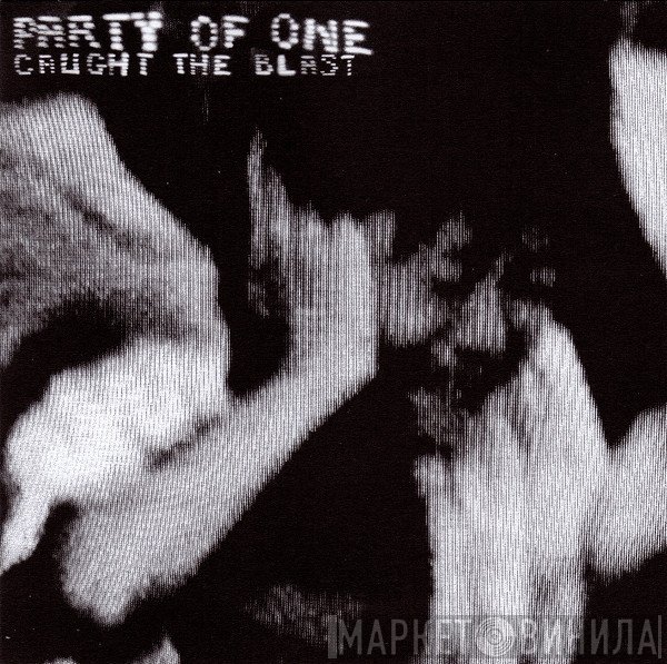 Party Of One  - Caught The Blast