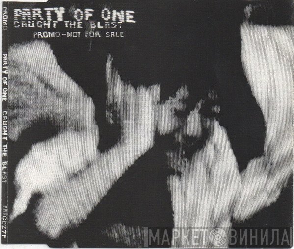 Party Of One  - Caught The Blast